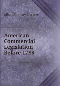 American Commercial Legislation Before 1789