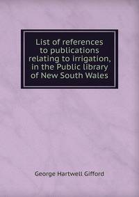 List of references to publications relating to irrigation, in the Public library of New South Wales