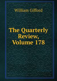 The Quarterly Review, Volume 178