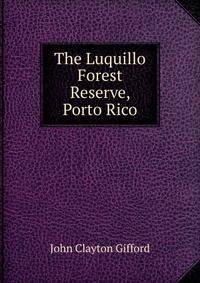 The Luquillo Forest Reserve, Porto Rico