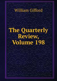The Quarterly Review, Volume 198