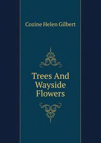 Trees And Wayside Flowers