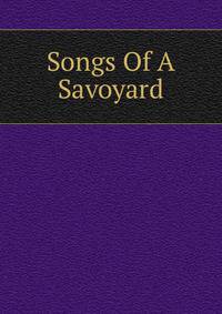 Songs Of A Savoyard