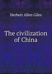 The civilization of China