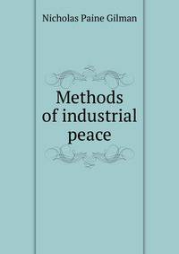 Methods of industrial peace