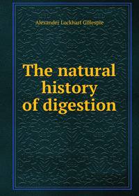 The natural history of digestion