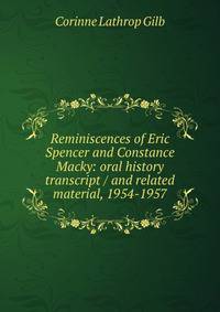 Reminiscences of Eric Spencer and Constance Macky: oral history transcript / and related material, 1954-1957
