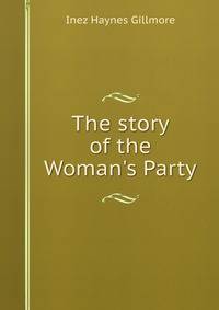 The story of the Woman's Party