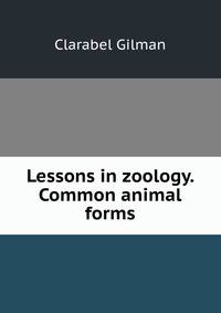 Lessons in zoology. Common animal forms