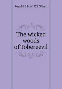 The wicked woods of Tobereevil