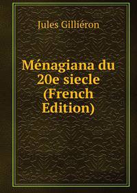 Menagiana du 20e siecle (French Edition)
