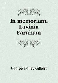 In memoriam. Lavinia Farnham