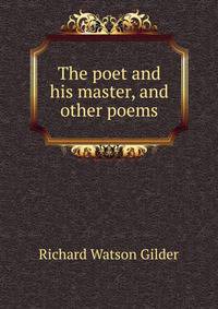 The poet and his master, and other poems