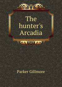 The hunter's Arcadia