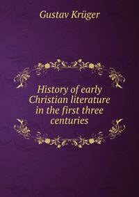 History of early Christian literature in the first three centuries