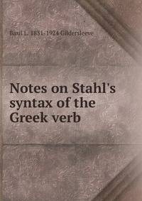 Notes on Stahl's syntax of the Greek verb