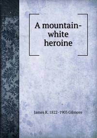 A mountain-white heroine