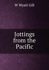 Jottings from the Pacific