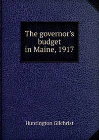 The governor's budget in Maine, 1917
