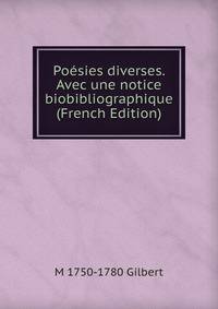 Poesies diverses. Avec une notice biobibliographique (French Edition)