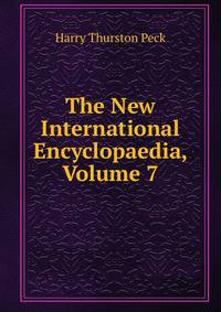 The New International Encyclopaedia, Volume 7