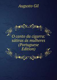 O canto da cigarra: satiras as mulheres (Portuguese Edition)