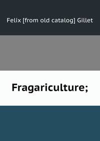 Fragariculture;