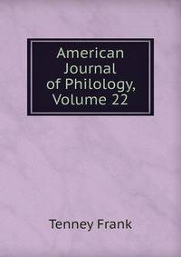American Journal of Philology, Volume 22