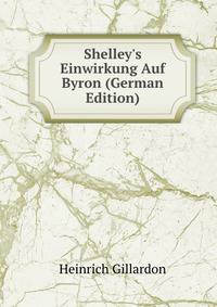 Shelley's Einwirkung Auf Byron (German Edition)