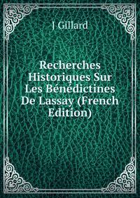 Recherches Historiques Sur Les Benedictines De Lassay (French Edition)