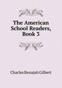 The American School Readers, Book 3