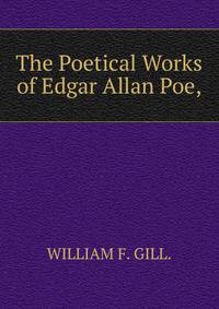 The Poetical Works of Edgar Allan Poe,