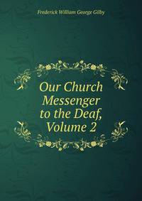 Our Church Messenger to the Deaf, Volume 2