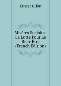 Miseres Sociales: La Lutte Pour Le Bien-Etre (French Edition)