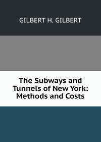 The Subways and Tunnels of New York: Methods and Costs