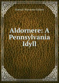 Aldornere: A Pennsylvania Idyll