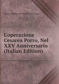 L'operazione Cesarea Porro, Nel XXV Anniversario (Italian Edition)