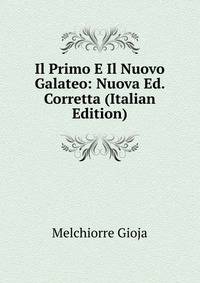 Il Primo E Il Nuovo Galateo: Nuova Ed. Corretta (Italian Edition)