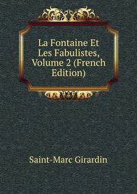 La Fontaine Et Les Fabulistes, Volume 2 (French Edition)
