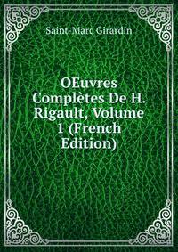OEuvres Completes De H. Rigault, Volume 1 (French Edition)