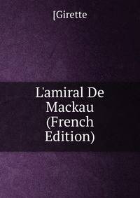 L'amiral De Mackau (French Edition)