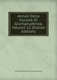 Annali Della Facolta Di Giurisprudenza, Volume 12 (Italian Edition)