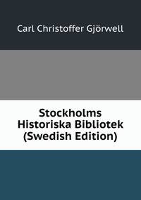 Stockholms Historiska Bibliotek (Swedish Edition)