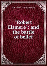 "Robert Elsmere": and the battle of belief