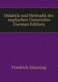 Didaktik und Methodik des englischen Unterrichts (German Edition)