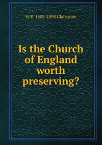 Is the Church of England worth preserving?