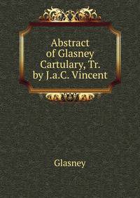 Abstract of Glasney Cartulary, Tr. by J.a.C. Vincent