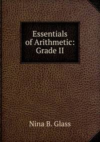 Essentials of Arithmetic: Grade II