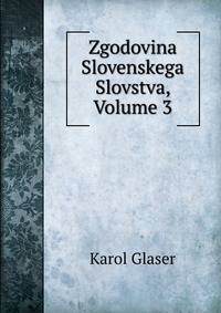 Zgodovina Slovenskega Slovstva, Volume 3