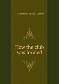 How the club was formed